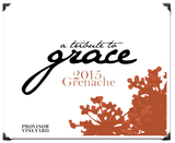 A Tribute to Grace Provisor Vineyard Grenache 2015