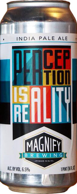 Magnify Brewing Company Perception Is Reality