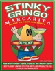Stinky Gringo Margarita